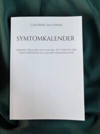 Symtomkalender : mående, triggers och symtom - verktyg för ökad förståelse och bättre vårdkontakter